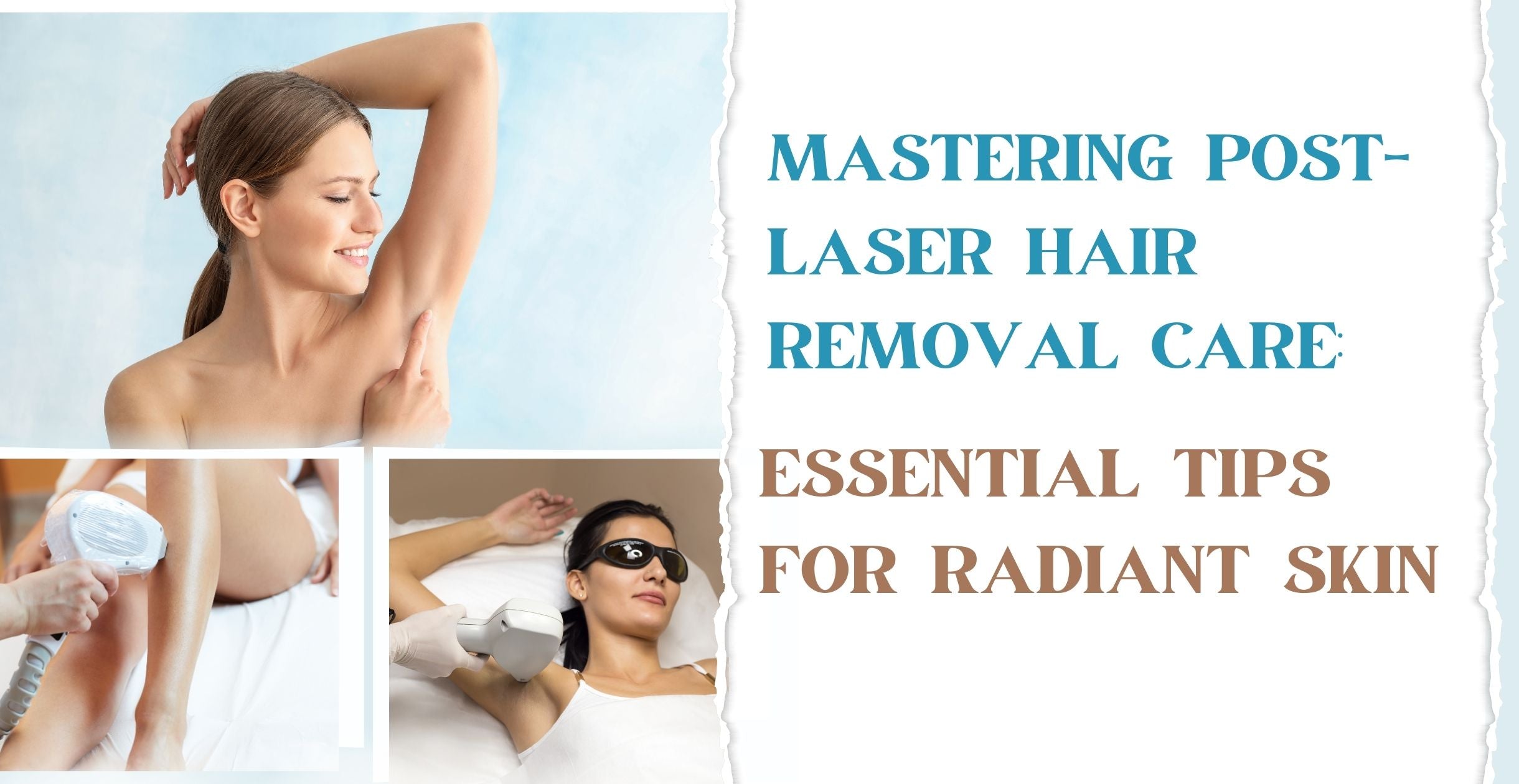 Mastering Post Laser Hair Removal Care Essential Tips for Radiant