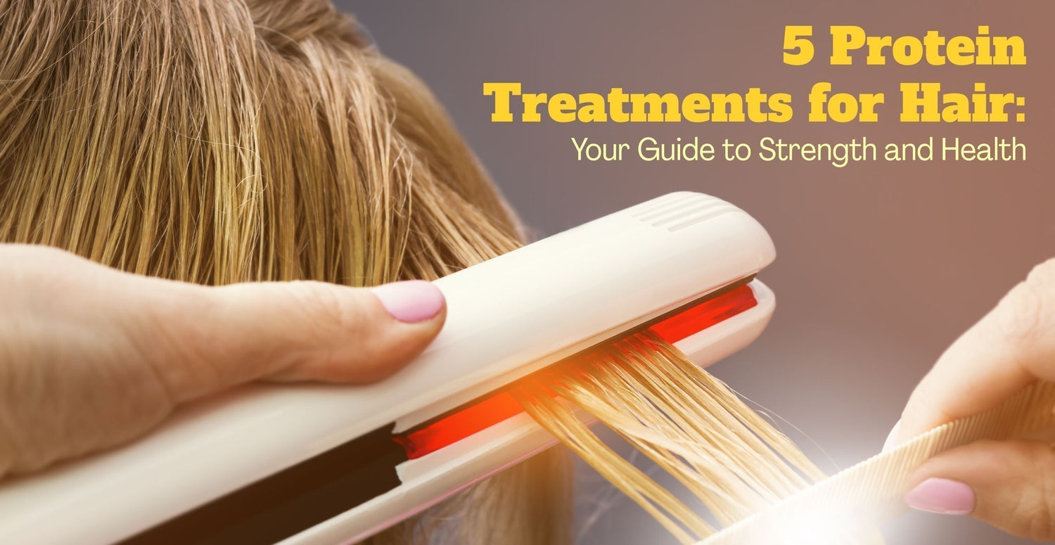 5 Protein Treatments for Hair: Your Guide to Strength and Health