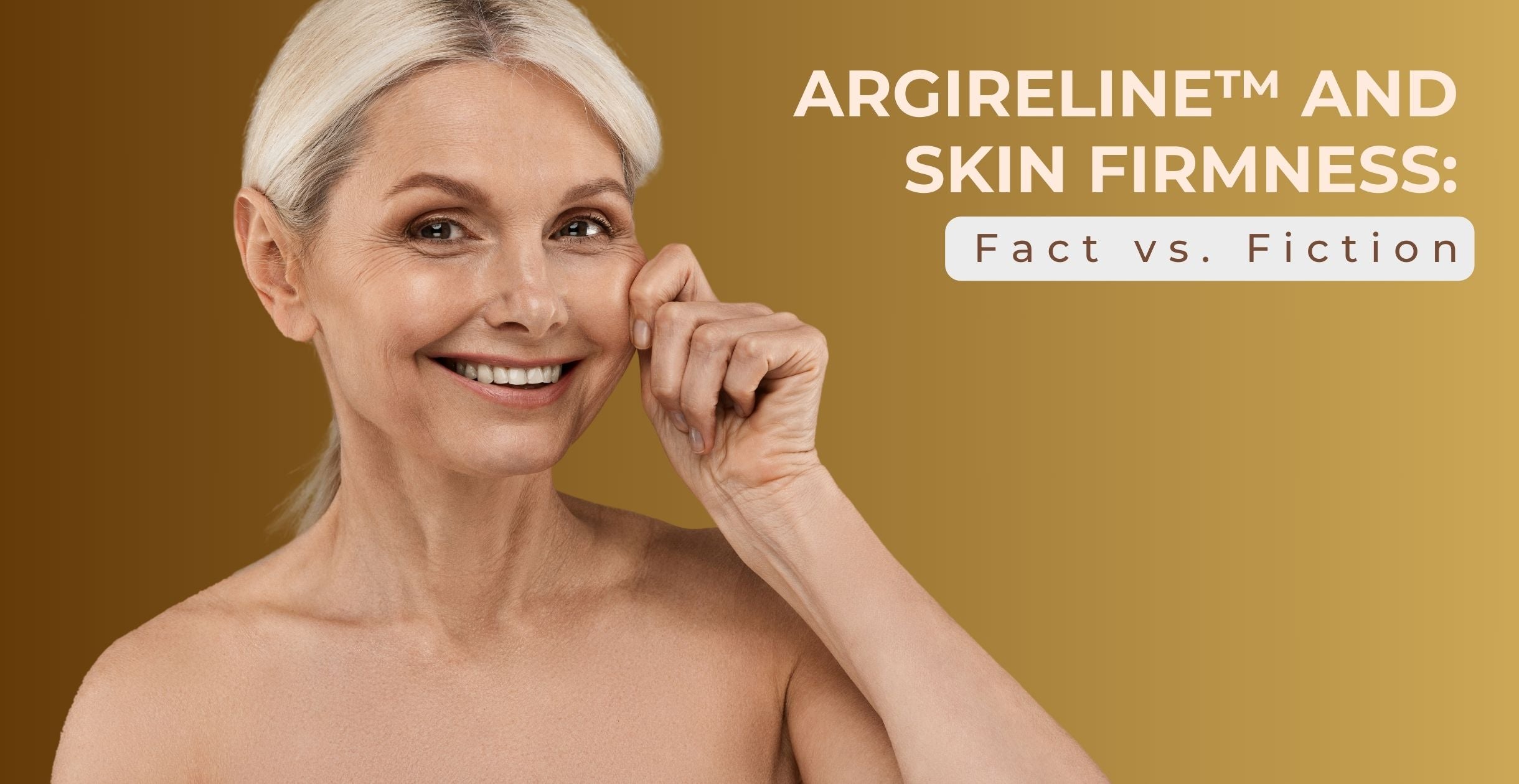 Argireline™ and Skin Firmness: Fact vs. Fiction