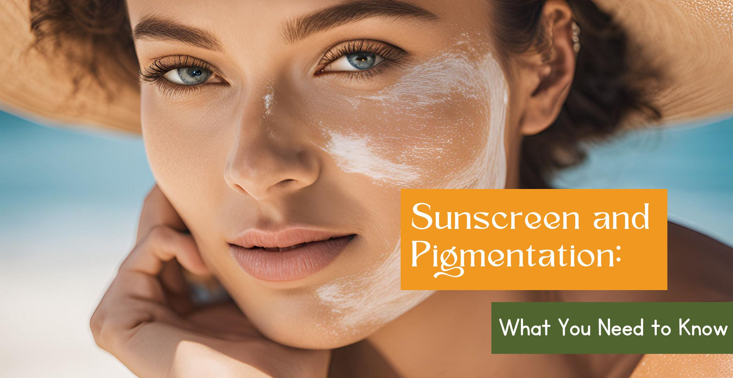 Sunscreen and Pigmentation: What You Need to Know