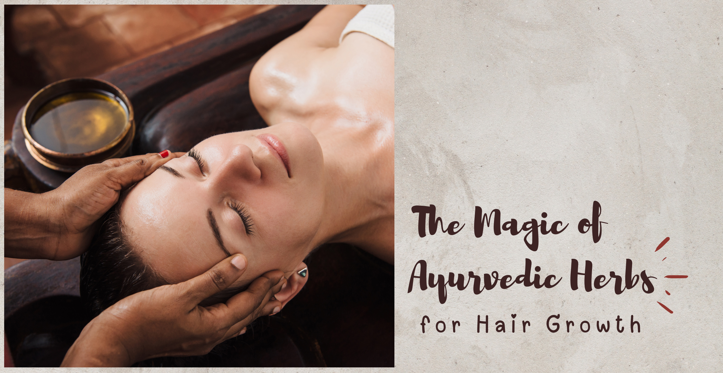 The Magic of Ayurvedic Herbs for Hair Growth