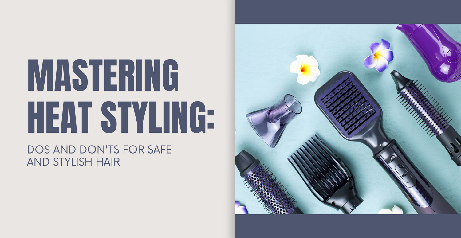 Mastering Heat Styling: Dos and Don'ts for Safe and Stylish Hair