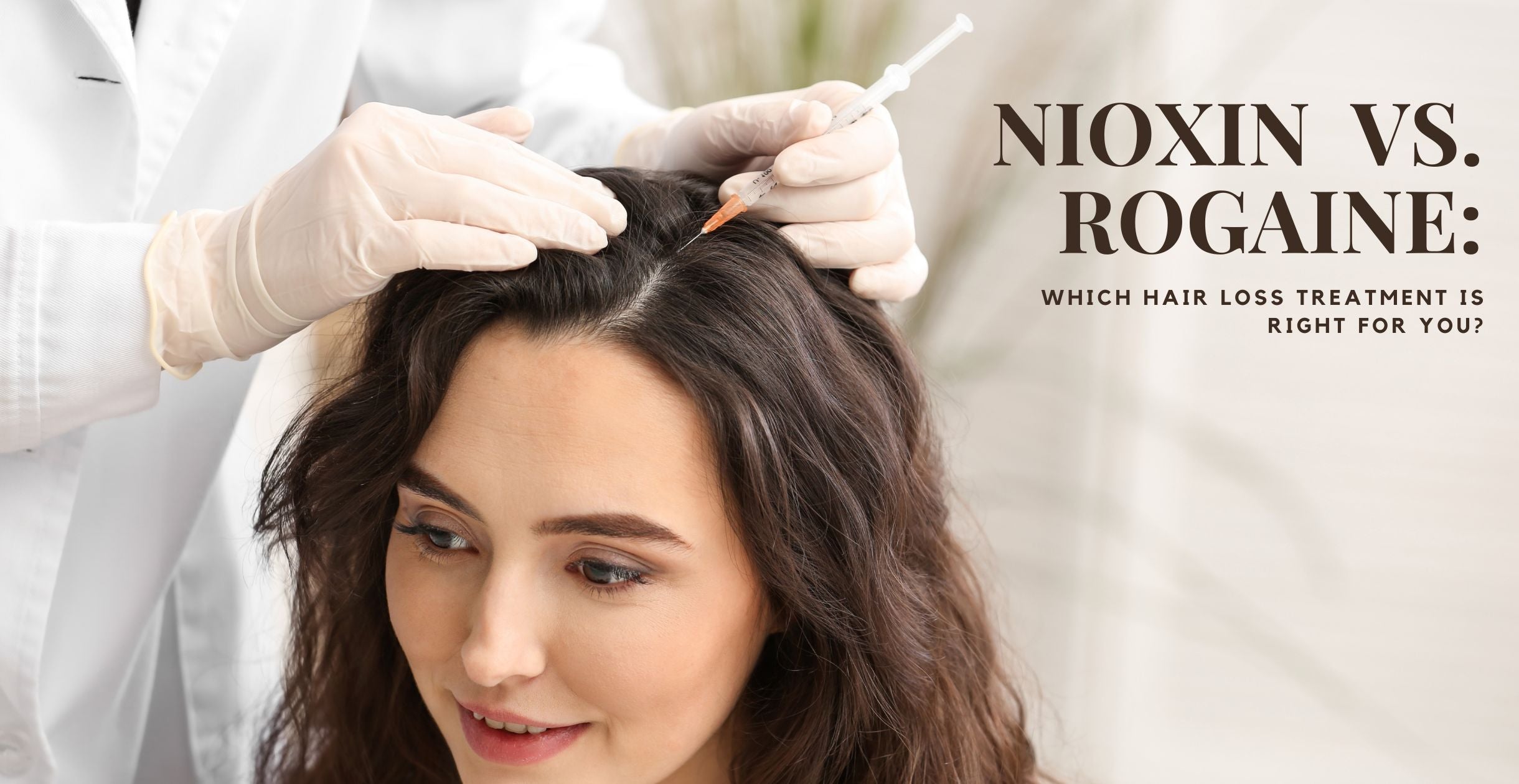 Nioxin vs. Rogaine: Which Hair Loss Treatment is Right for You?