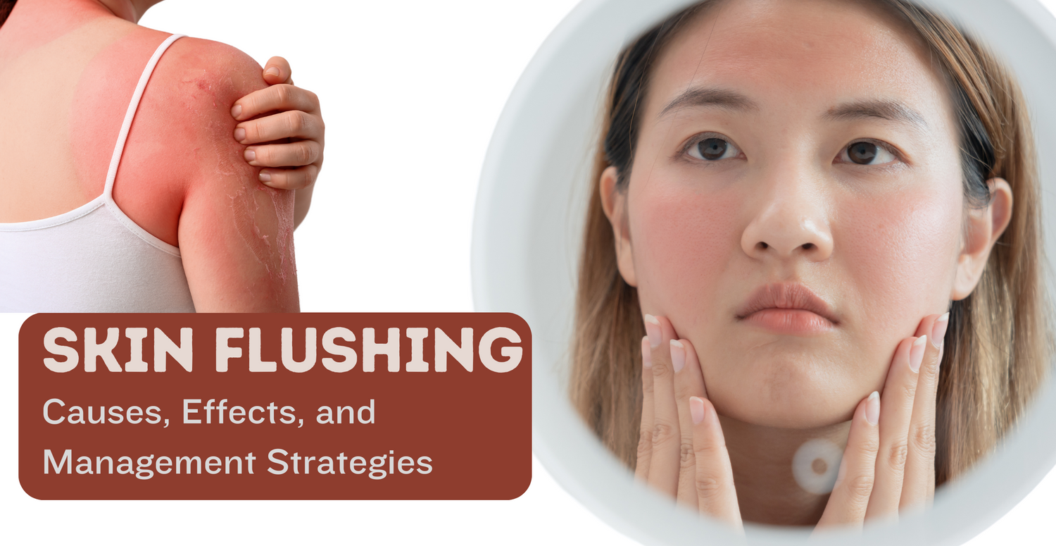 Skin Flushing: Causes, Effects, and Management Strategies