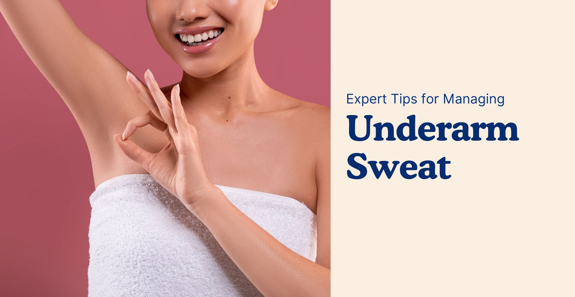 Expert Tips for Managing Underarm Sweat