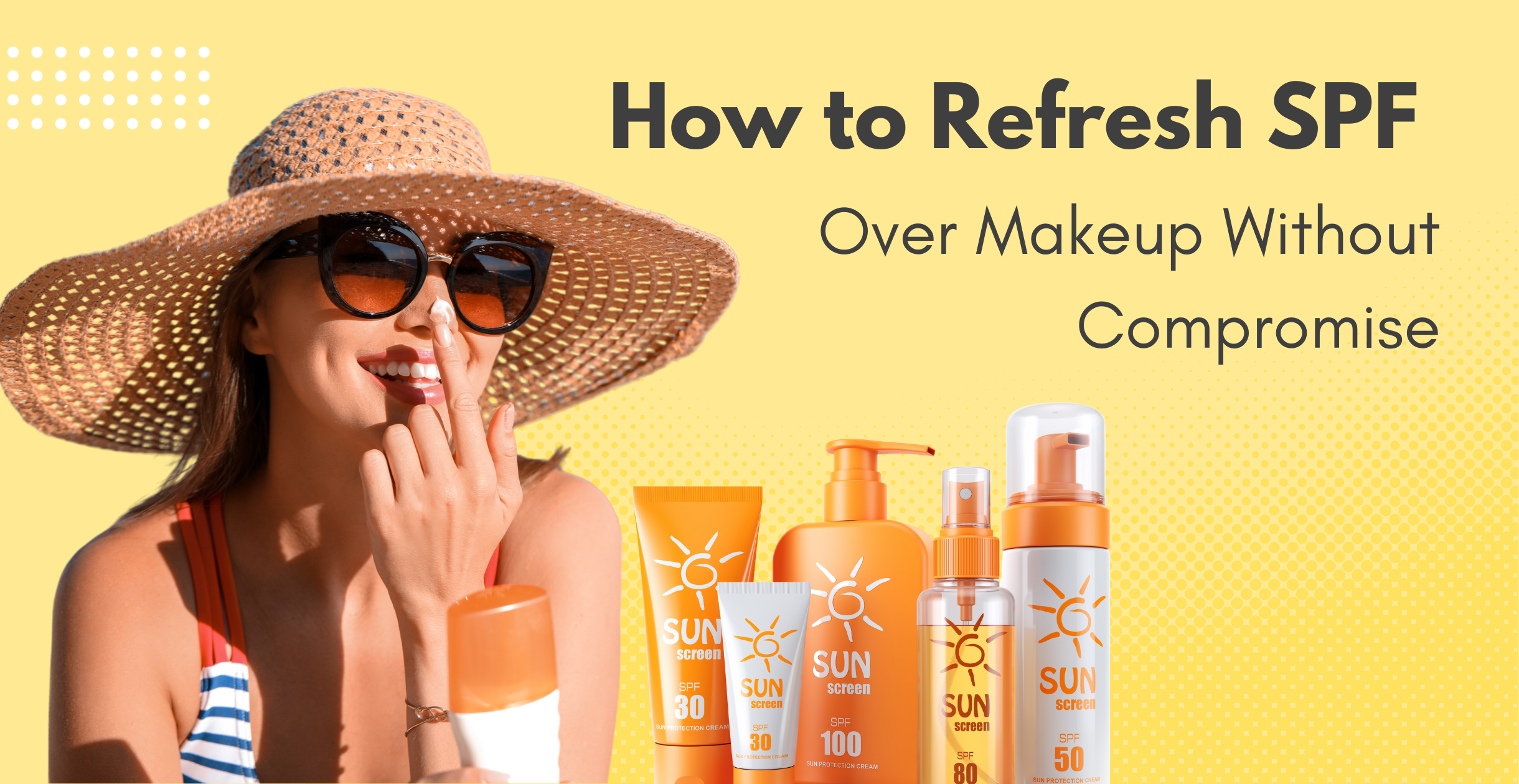 How to Refresh SPF Over Makeup Without Compromise
