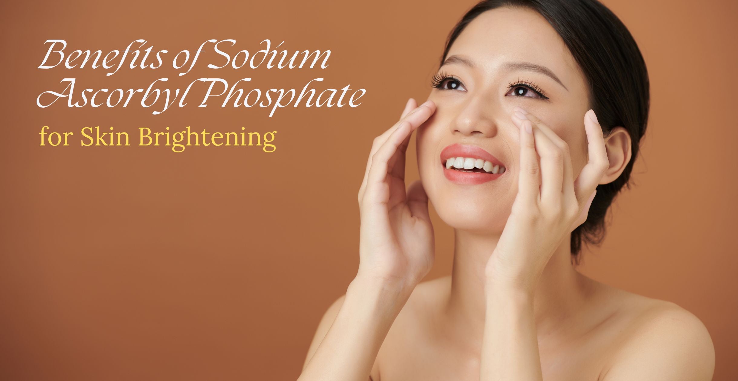 Benefits of Sodium Ascorbyl Phosphate for Skin Brightening