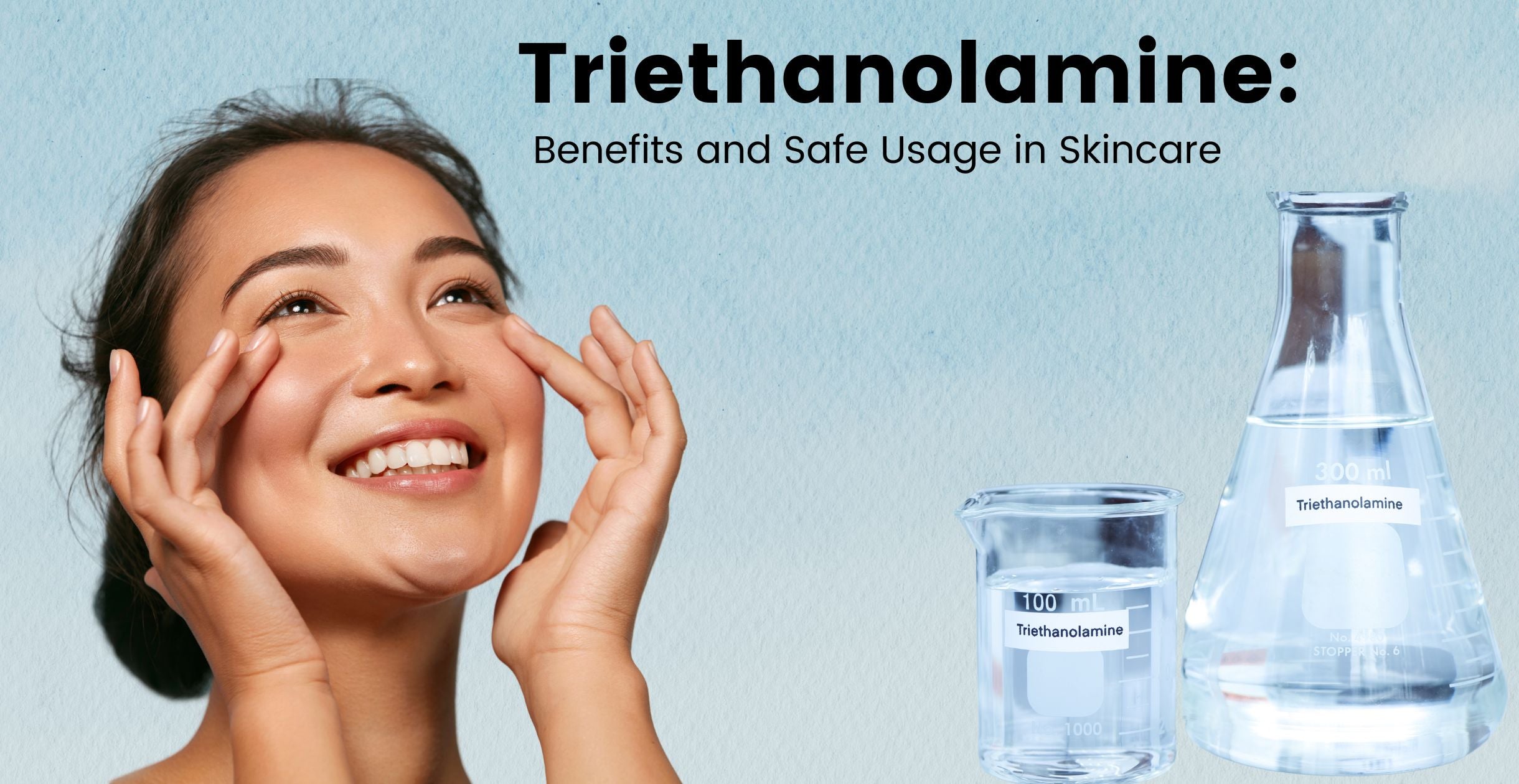 Triethanolamine: Benefits and Safe Usage in Skincare