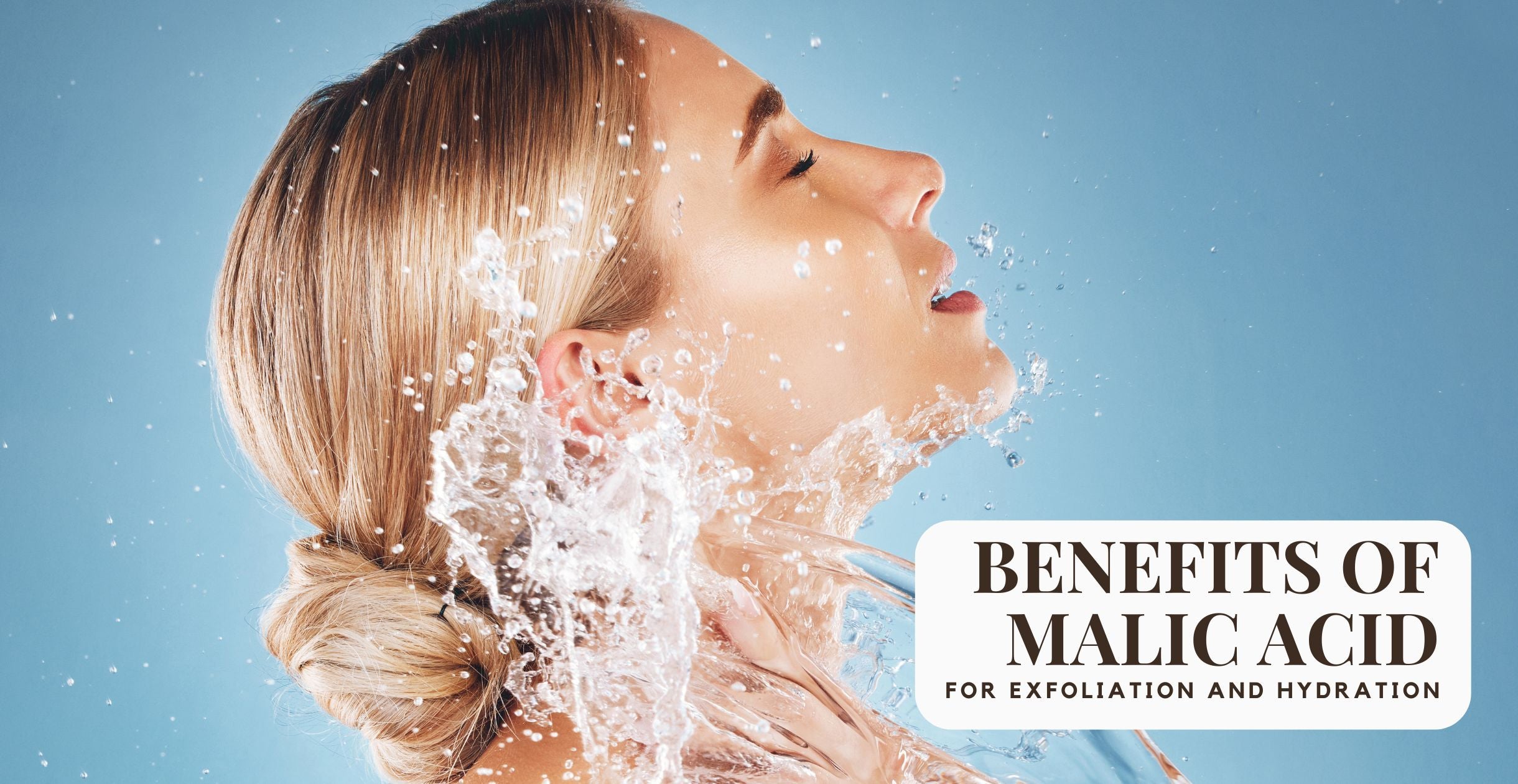 Benefits of Malic Acid for Exfoliation and Hydration