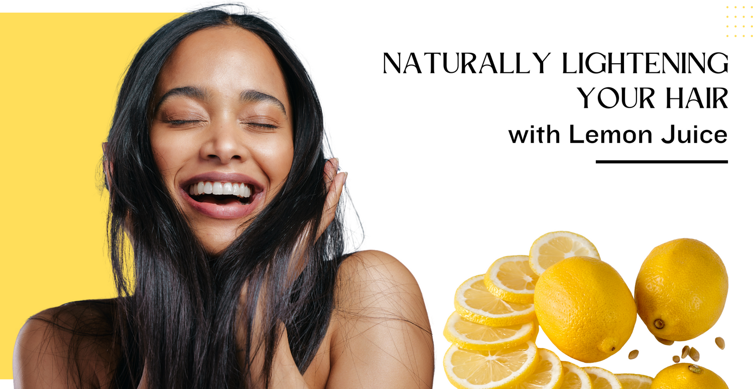 Naturally Lightening Your Hair with Lemon Juice