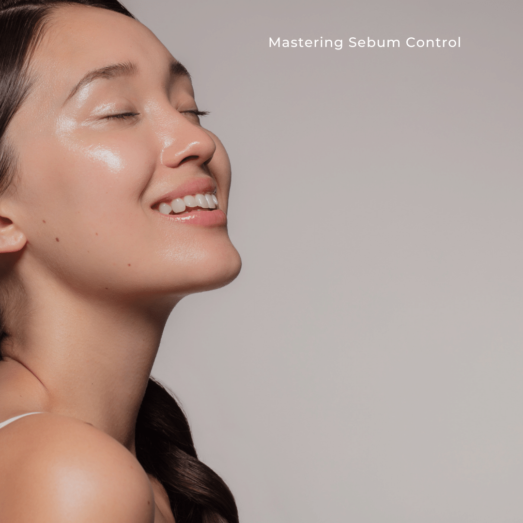 Blog posts Mastering Sebum Control