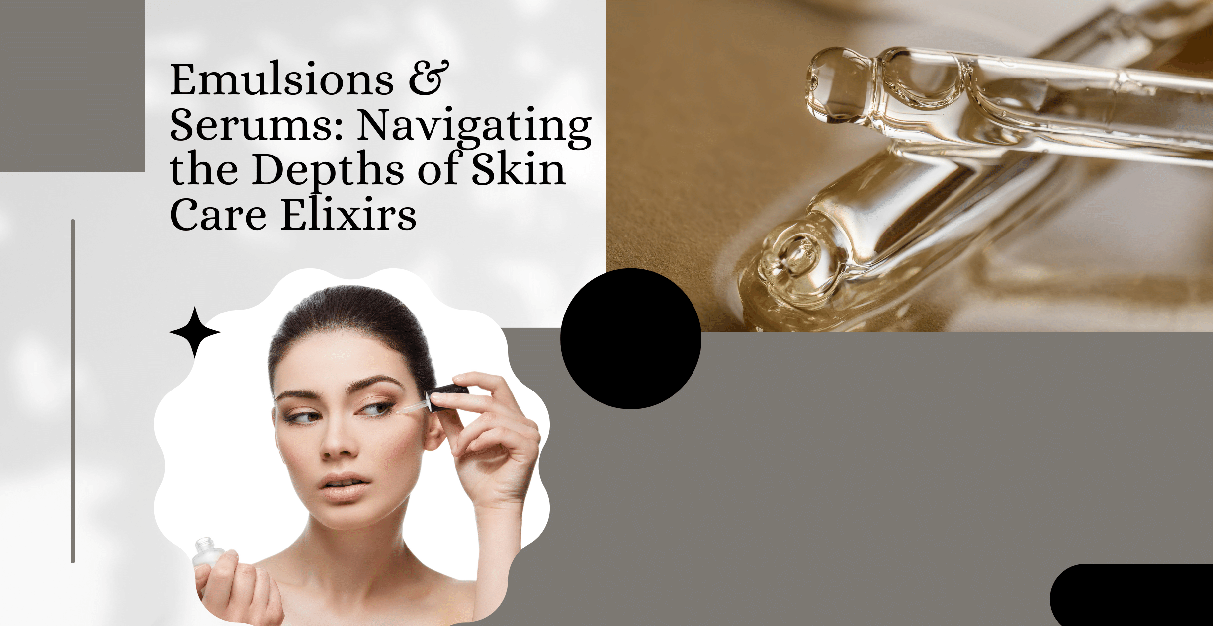 Emulsions & Serums: Navigating the Depths of Skin Care Elixirs Clinikally