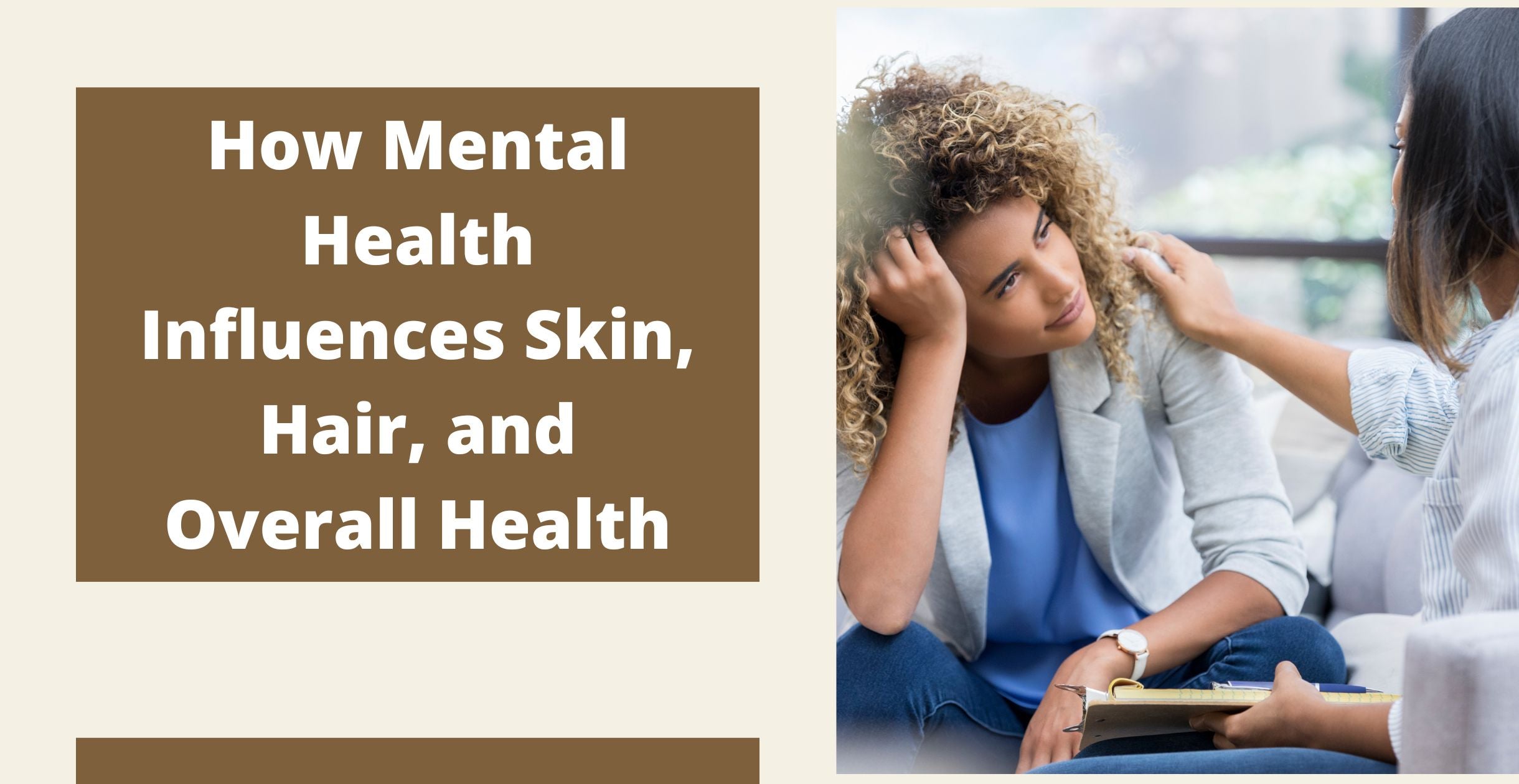 How Mental Health Influences Skin, Hair, and Overall Health