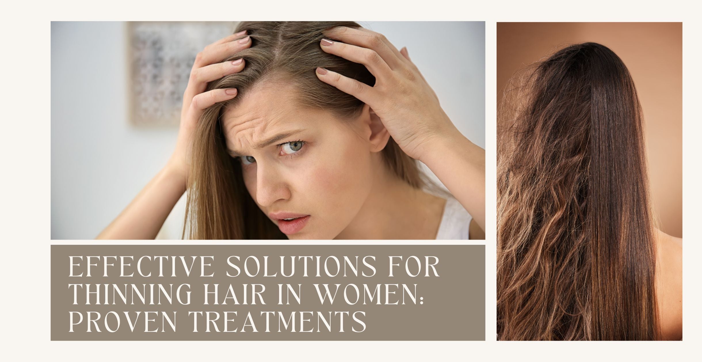 Effective Solutions for Thinning Hair in Women: Proven Treatments