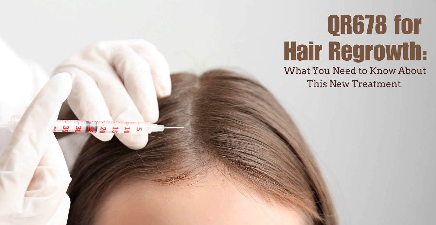 QR678 for Hair Regrowth: What You Need to Know About This New Treatment