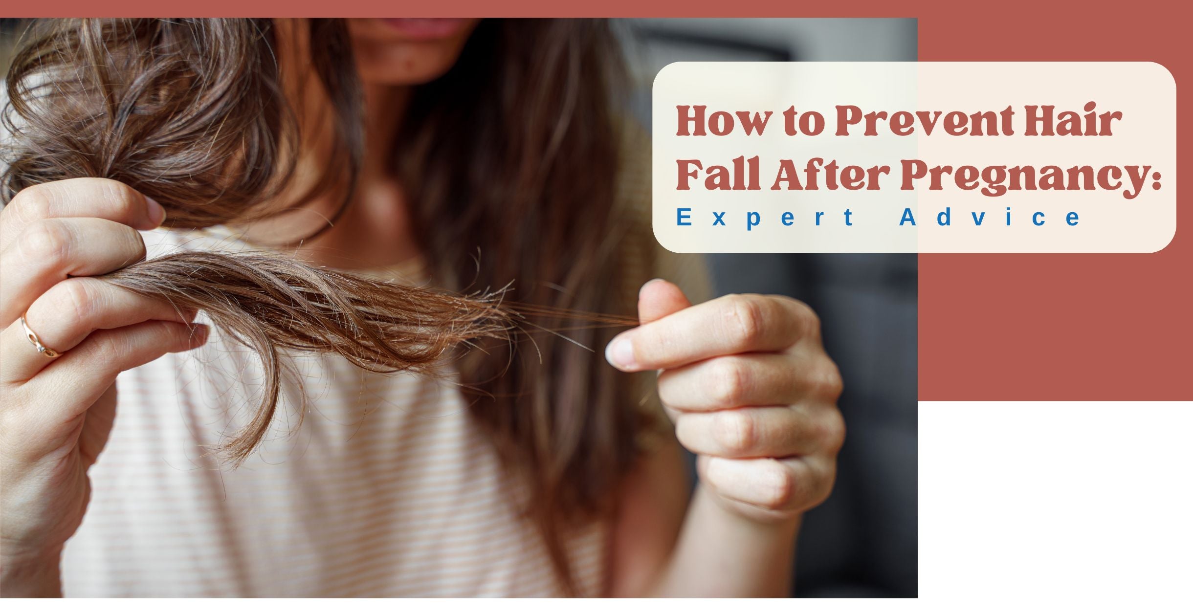 How to Prevent Hair Fall After Pregnancy: Expert Advice