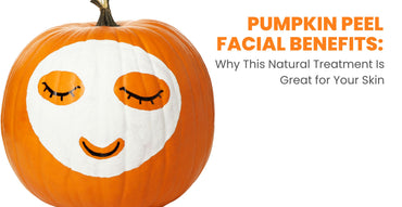 Pumpkin Peel Facial Benefits: Why This Natural Treatment Is Great for Your Skin