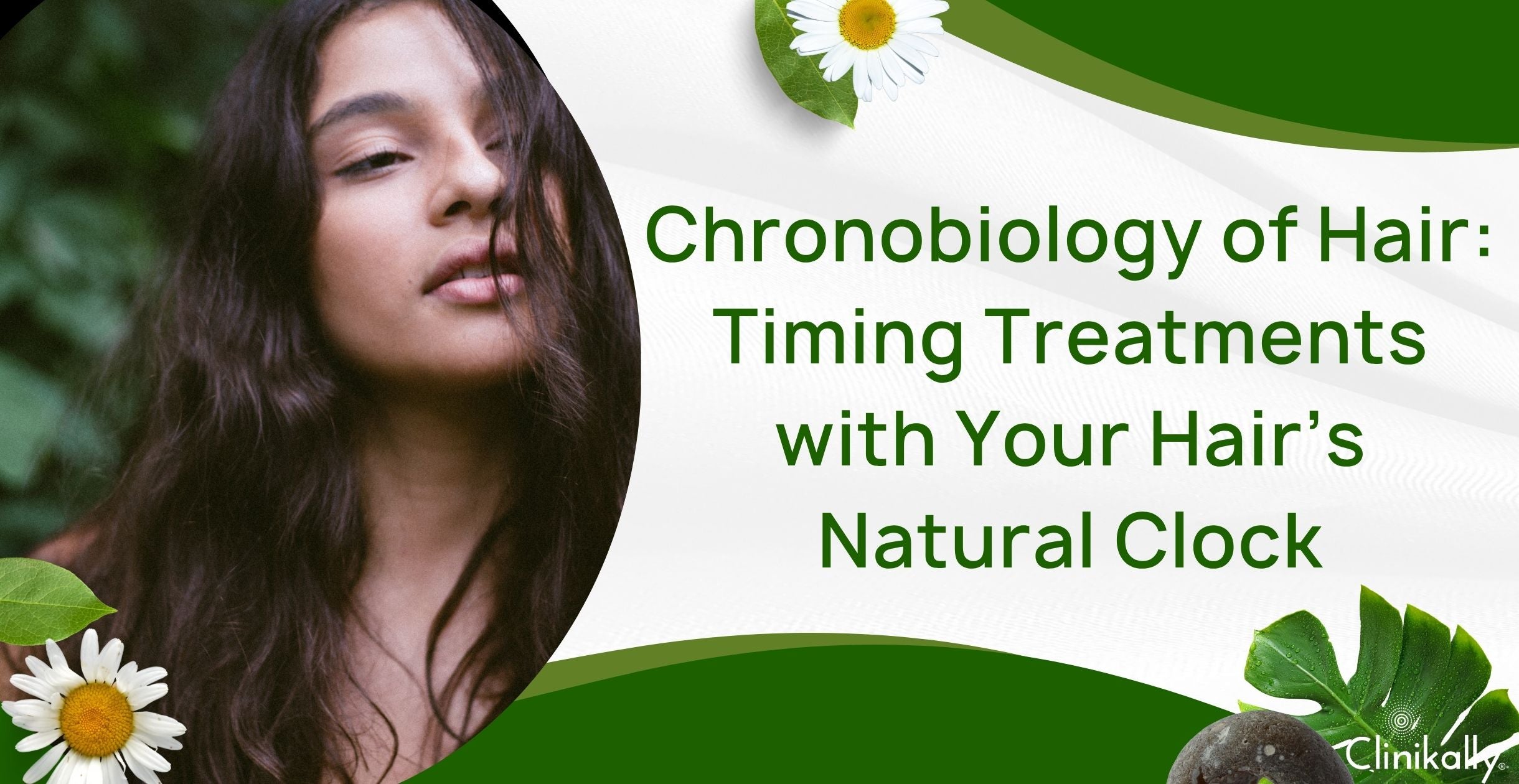Chronobiology of Hair: Timing Treatments with Your Hair’s Natural Clock