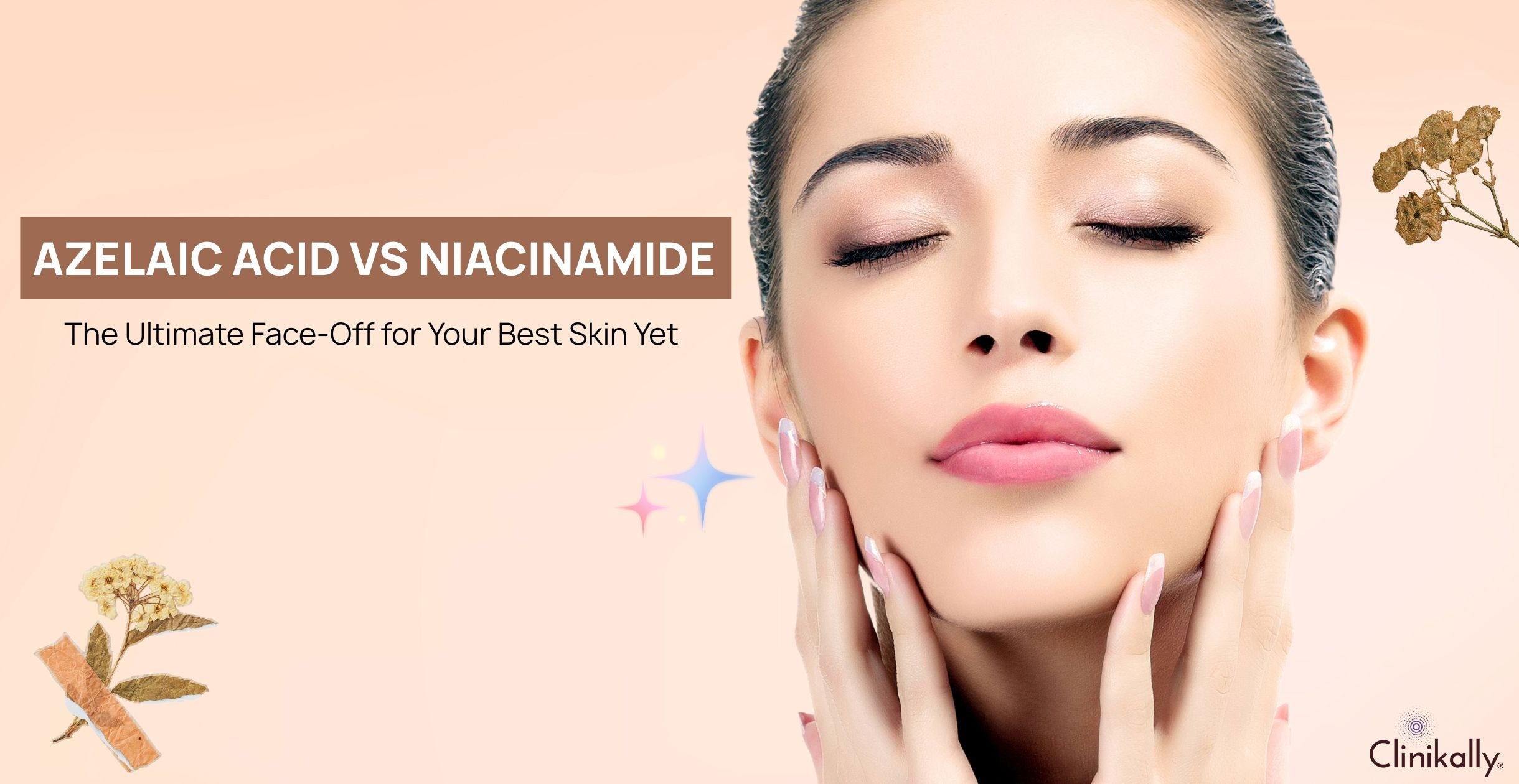 Azelaic Acid vs Niacinamide: The Ultimate Face-Off for Your Best Skin Yet