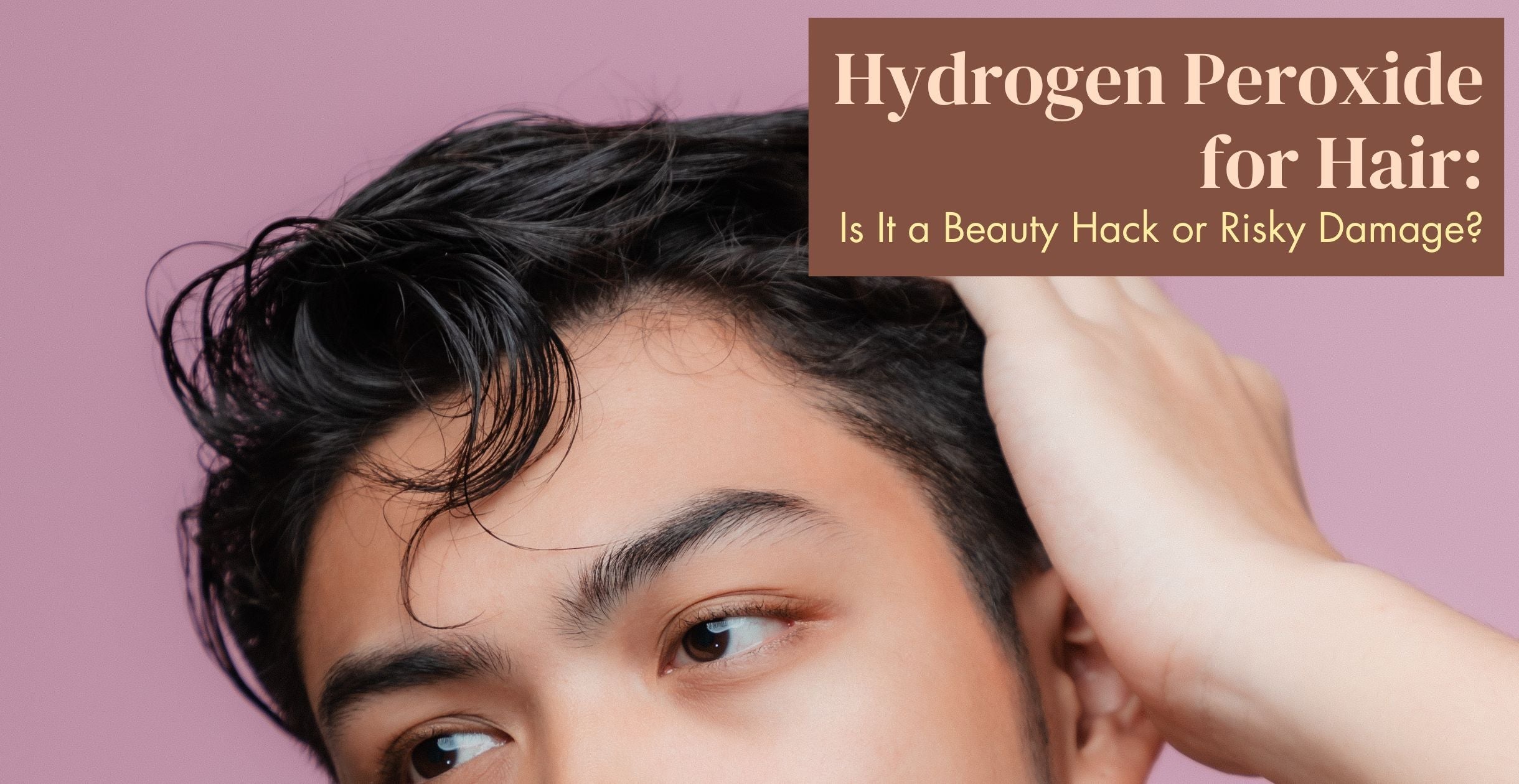 Hydrogen Peroxide for Hair: Is It a Beauty Hack or Risky Damage?