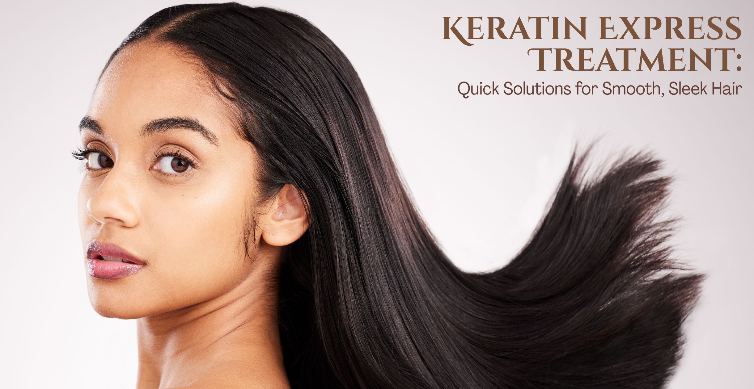 Keratin Express Treatment: Quick Solutions for Smooth, Sleek Hair