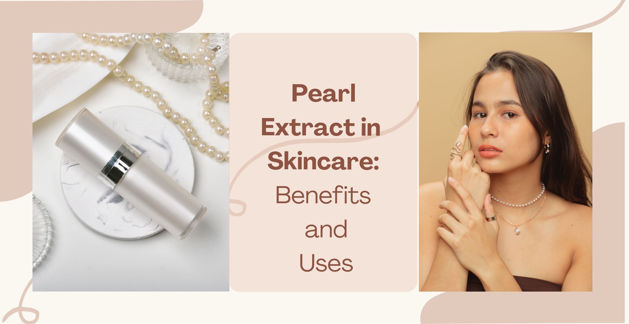 Pearl Extract in Skincare: Benefits and Uses
