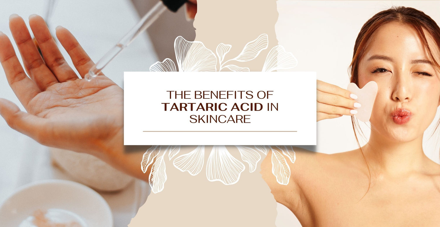 The Benefits of Tartaric Acid in Skincare