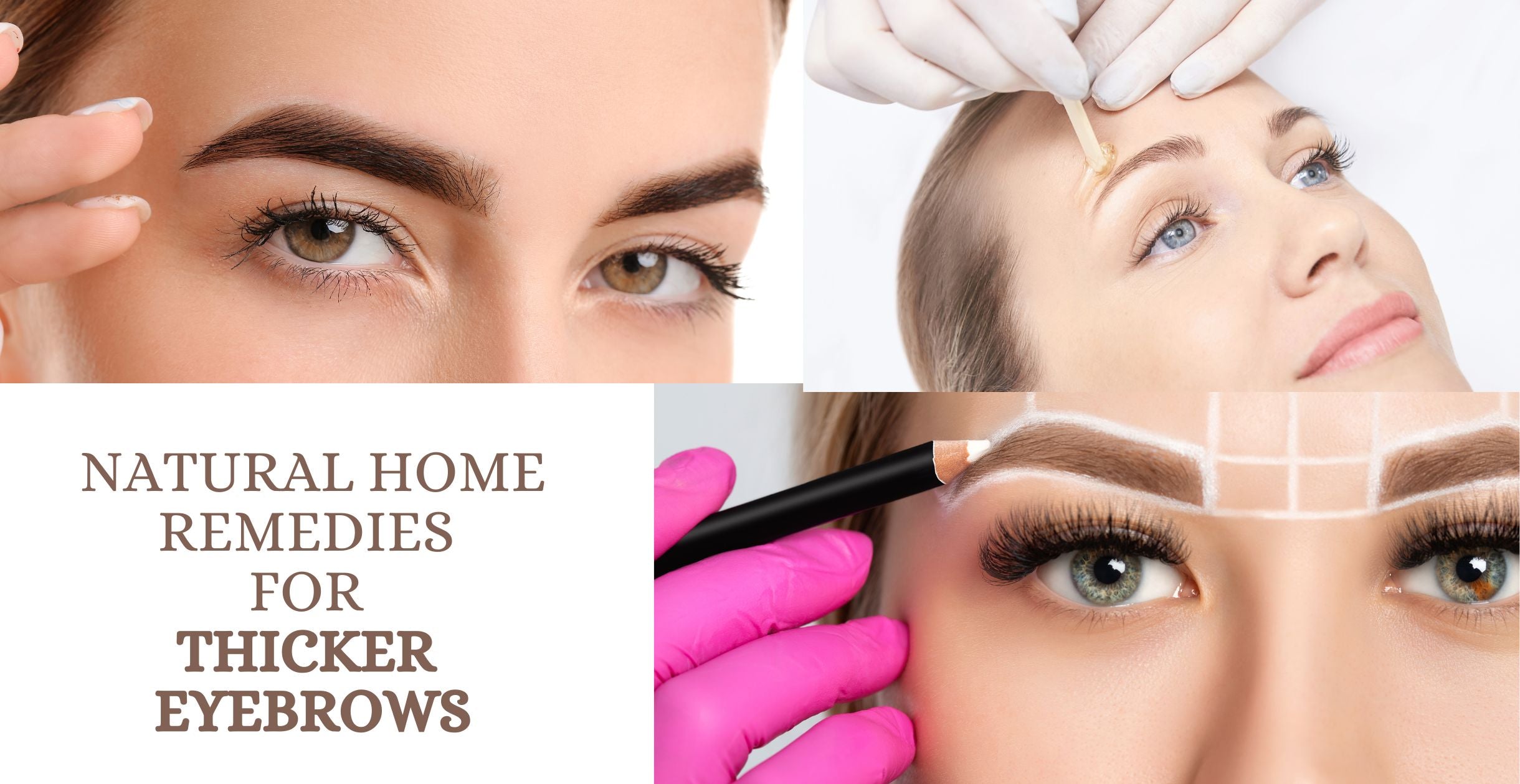 Natural Home Remedies for Thicker Eyebrows