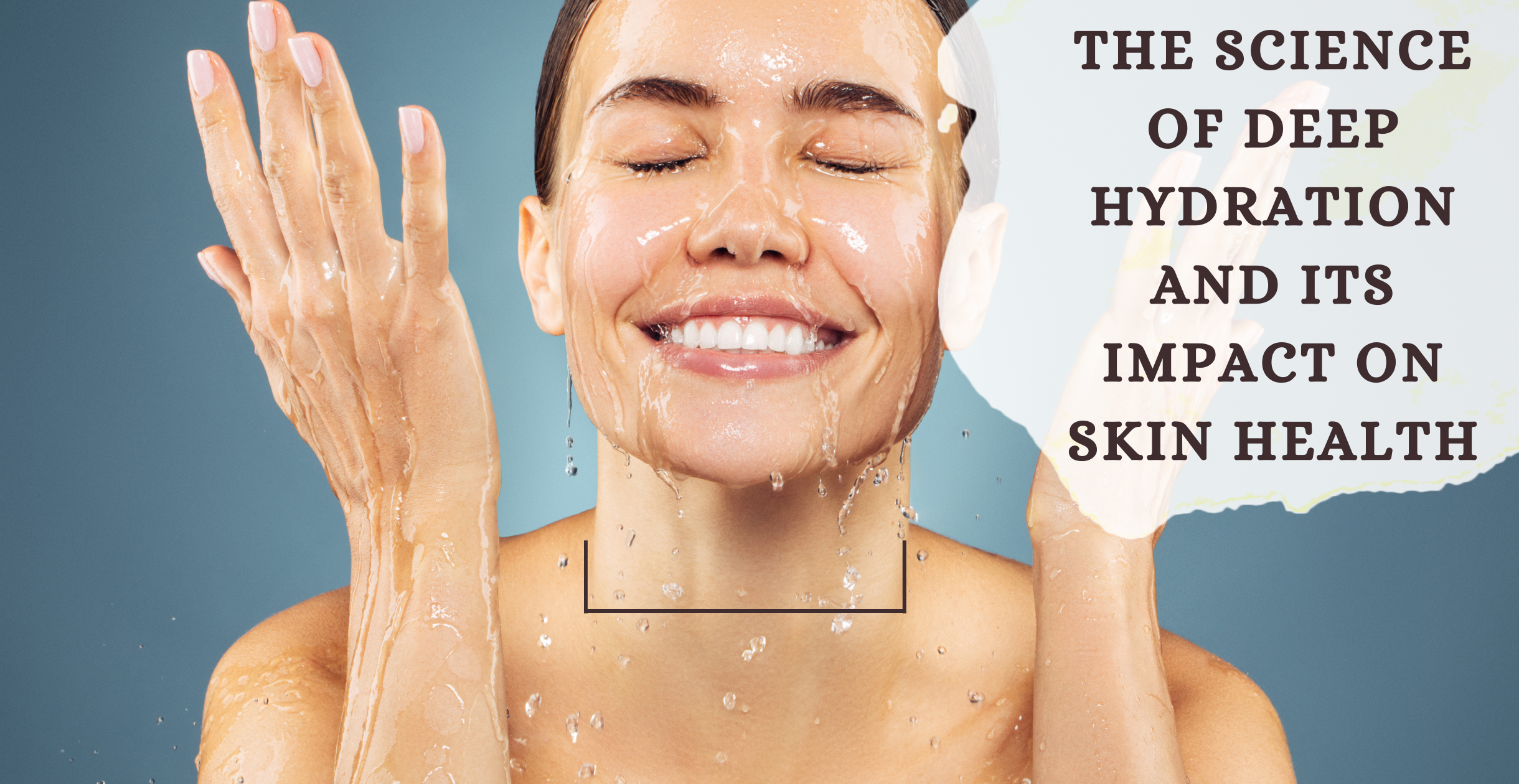 The Science of Deep Hydration and Its Impact on Skin Health  Clinikally