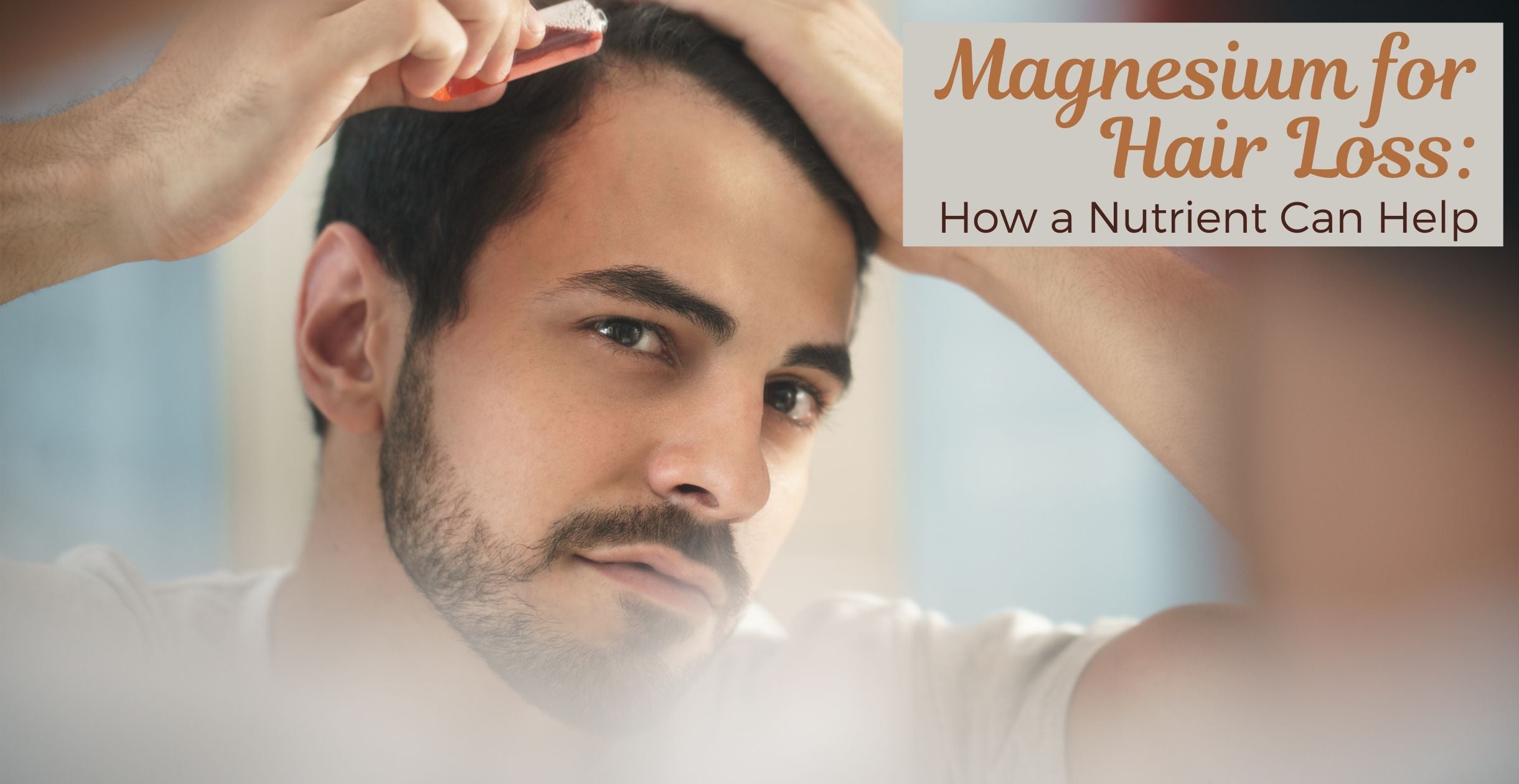 Magnesium for Hair Loss: How a Nutrient Can Help