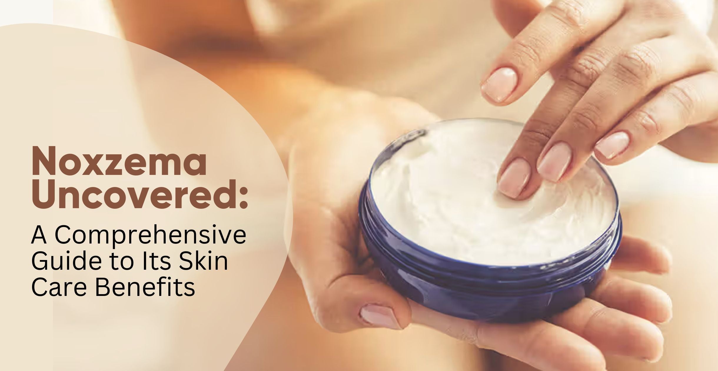 Noxzema Uncovered: A Comprehensive Guide to Its Skin Care Benefits