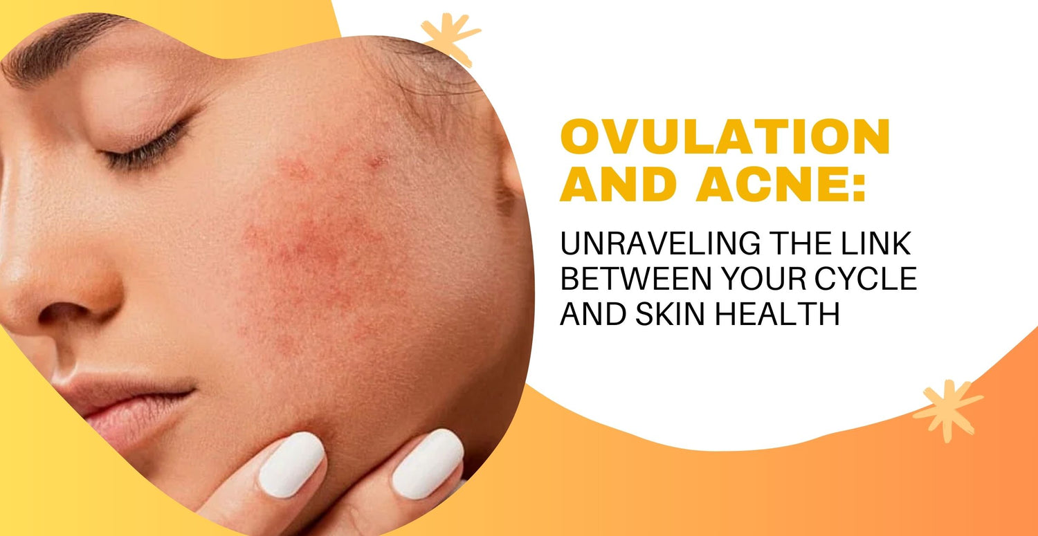 Ovulation and acne: Unraveling the link between your cycle and skin health