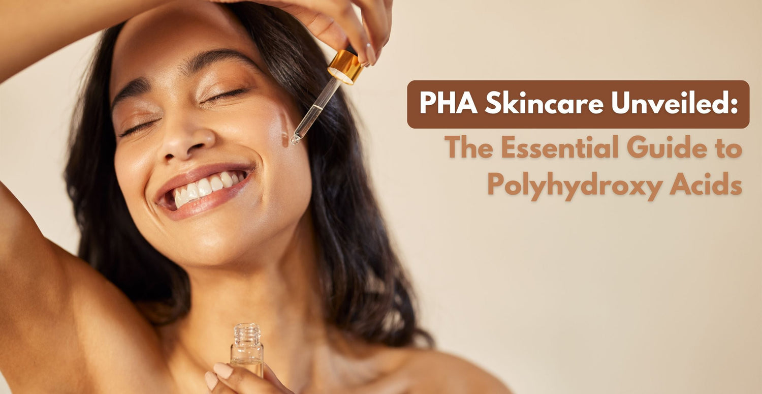 PHA Skincare Unveiled: The Essential Guide to Polyhydroxy Acids