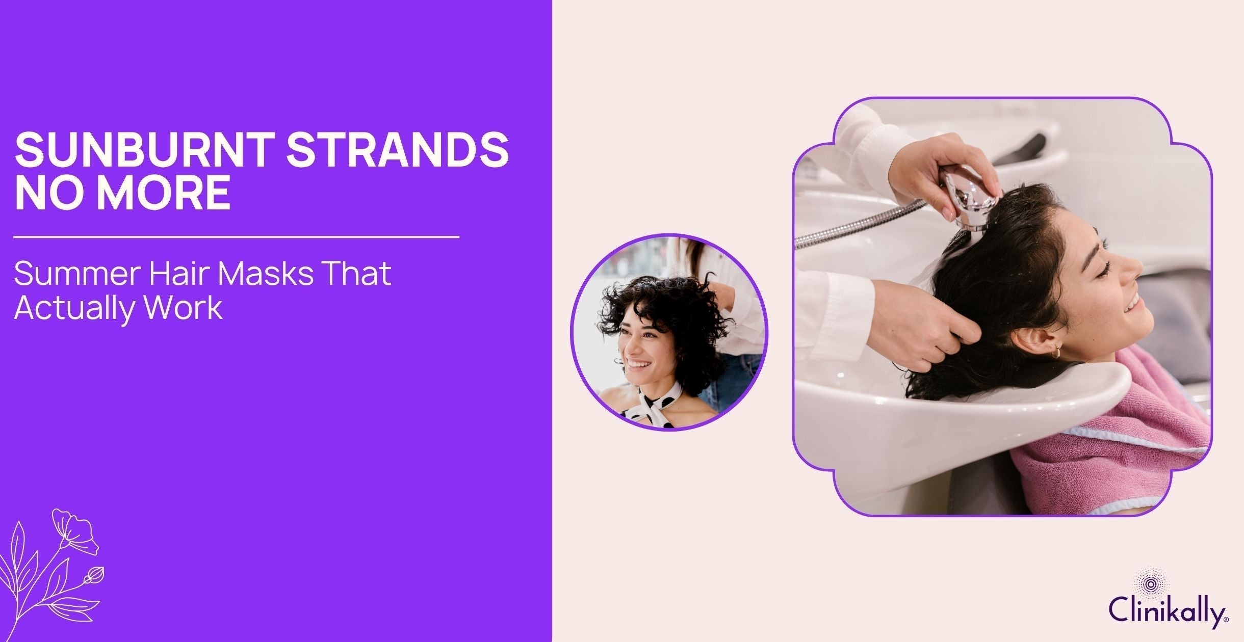 Sunburnt Strands No More: Summer Hair Masks That Actually Work