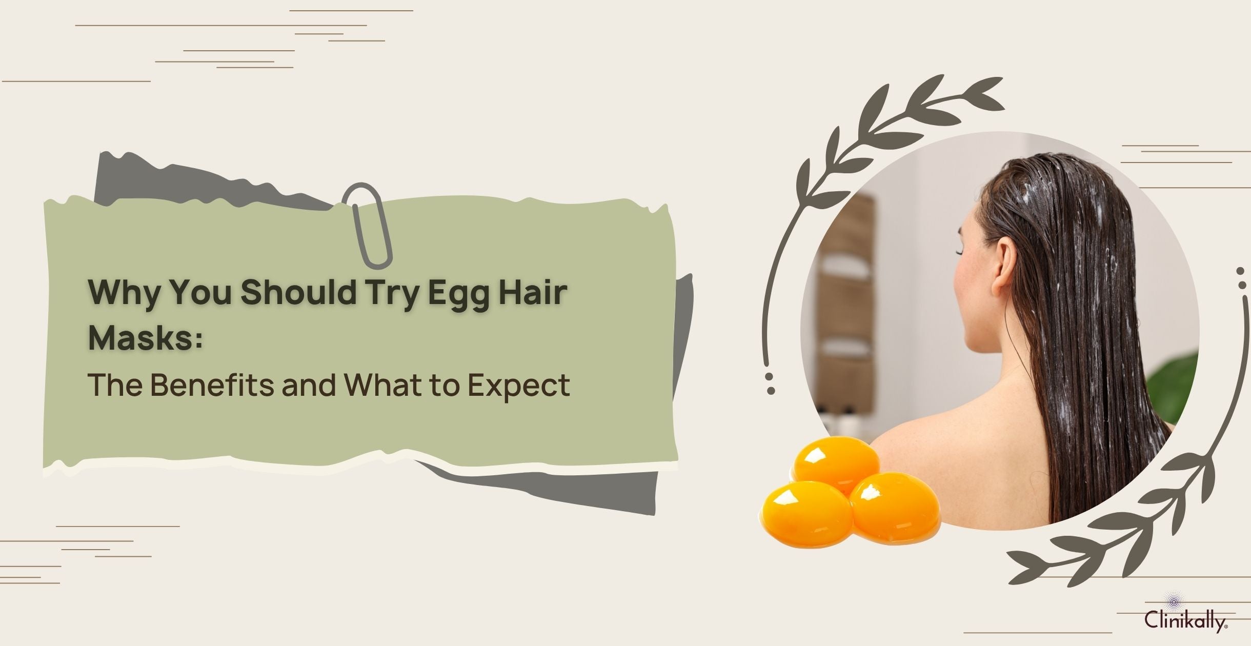 Why You Should Try Egg Hair Masks: The Benefits and What to Expect
